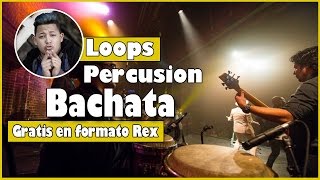 Descargar Loops de Percusión de BACHATA En Formato Rex Ajustable Al Tempo [upl. by Ursala]