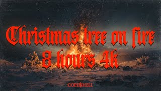 Christmas Tree on Fire 8 Hours 4K  To COPENHELL with Christmas  Cozy Crackling Fireplace [upl. by Agnella558]