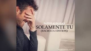 Pablo Alboran  Solamente Tu Bachata Version Prod Decks [upl. by Elleinod]