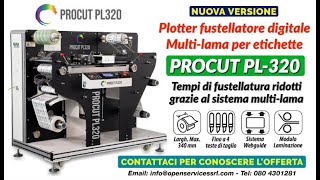 Fustellatore digitale multilama per etichette in bobina Procut PL320 [upl. by Gnauq]