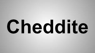 How To Pronounce Cheddite [upl. by Aicilyt151]