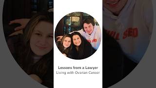 Lessons from Lawyer Living with Ovarian Cancer [upl. by Adlesirk]