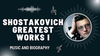 The Best of Shostakovich  Part I  Greatest Works [upl. by Alon]