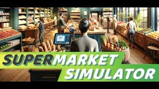 Supermarket Simulator Nuovo aggiornamento Riproviamolo Insieme [upl. by Harewood]