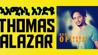 Thomas alazar New Eritrean music ኣአሚኑኒ አንድዩ [upl. by Dwayne]