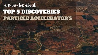 Top 5 scientific discoveries made possible by Particles Accelerators physics popularscience [upl. by Avek859]