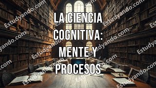 La ciencia cognitiva mente y procesos [upl. by Wack482]