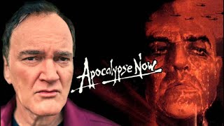 Quentin Tarantino on Apocalypse Now [upl. by Ayana717]