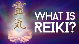 What is Reiki Healing And How Does Reiki Work [upl. by Eelirrem]