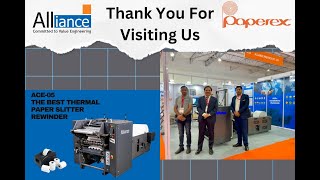 2023 Paperex India Alliance Participation with ACE05 Slitter Rewinder [upl. by Kapoor]