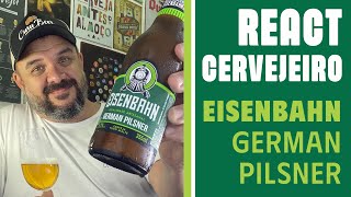 REACT CERVEJEIRO  Eisenbahn German Pilsner [upl. by Siraj803]