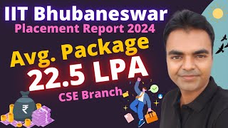 IIT Bhubaneswar Placement Report 2024 BTech CSE Average Package Highest Package List of Companies [upl. by Adnawat]