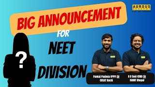 BIG ANNOUNCEMENT for NEET DIVISION by Aurous Academy [upl. by Namolos]