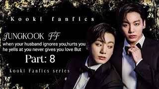 Jungkook ff  when your husband ignores youhurts you he yells at you never gives you love But jk [upl. by Bashemeth540]