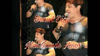 Daniel Diau  Meu Grande Amor [upl. by Orat]