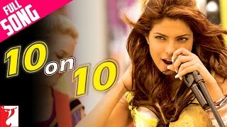 10 on 10  Full Song  Pyaar Impossible  Priyanka Chopra  Mahua Anushka Naresh  SalimSulaiman [upl. by Heywood]