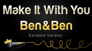 BenampBen  Make It With You Karaoke Version [upl. by O'Grady]