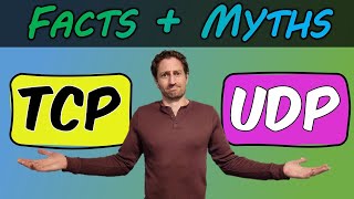 TCP vs UDP  Explaining Facts and Debunking Myths  TCP Masterclass [upl. by Zrike]