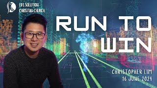 LSCC Live Stream 160624 Christopher Lim  Run To Win [upl. by Benson]