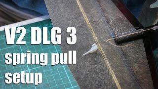 V2 DLG build Part 3  Spring Pull setup [upl. by Nyasuh226]