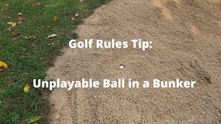 Golf Rules Tip Unplayable Ball in Bunker  Attention Watch our 2023 Rules Video for Updates [upl. by Ellevart]