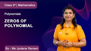 Class 9 I Mathematics  Polynomials  Zeroes of Polynomials [upl. by Angil]