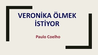 Veronika Ölmek İstiyor 1 sesli kitap [upl. by Notlrak]