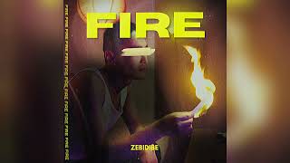 FIRE 🔥 BY ZEBIDIBE official audio [upl. by Arted]