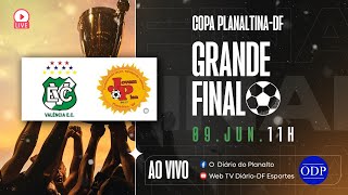 Copa PlanaltinaDF  Grande Final Valência x Joven Plan [upl. by Zat]