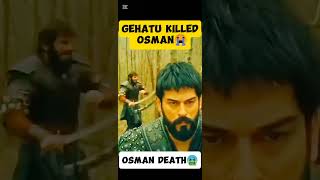 Osman☠️ death😱 in season 6  Gehatu killed osman😠  osman shorts [upl. by Akimihs]