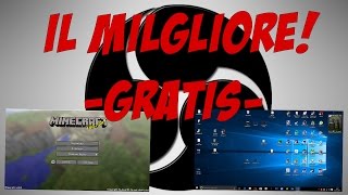 il Miglior Programma Per Registrare lo Schermo e la WebCam Tutorial OBS [upl. by Andras]