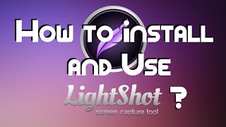 How to Install and Use Lightshot [upl. by Ahsiya692]