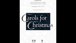 Carol Sing Medley SATB Choir  Arranged by John Leavitt [upl. by Tevlev771]