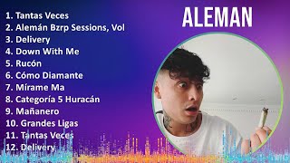 Aleman 2024 MIX Grandes Exitos  Tantas Veces Alemán Bzrp Sessions Vol 15 Delivery Down Wit [upl. by Haiacim]