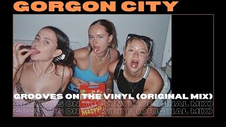 Gorgon City  Grooves On The Vinyl Original Mix [upl. by Xel]