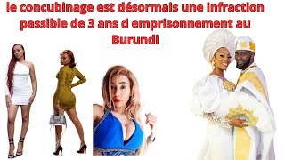 INTERDICTION DU CONCUBINAGE ET 2iem FEMME AU BURUNDI PASSIBLE DE 3 ANS DEMPRISONNEMENT [upl. by Bully]