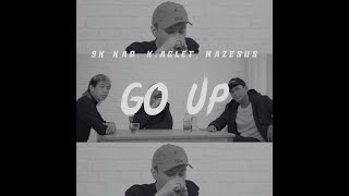 GO UP  9K KAO ft KAGLET NAZESUS Prod 9K KAO [upl. by Manwell]