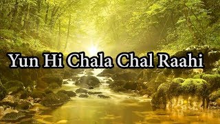 Yun Hi Chala Chal Rahi [upl. by Onek]