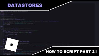 Part 21 Datastores  How To Script In Roblox [upl. by Raab494]