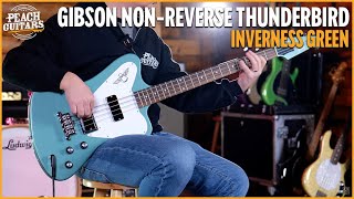 Gibson NonReverse Thunderbird  Inverness Green [upl. by Doll452]