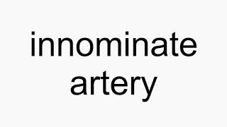 How to pronounce innominate artery [upl. by Higginson]