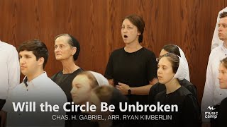 Will the Circle Be Unbroken  Shenandoah Christian Music Camp [upl. by Ainoz98]