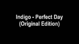 Indigo  Perfect Day Original Edition [upl. by Orvas]