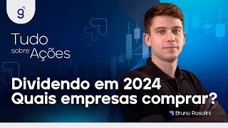 DIVIDENDOS EM 2024 QUAIS EMPRESAS POSSUEM UM BOM DIVIDENDO PROJETADO tsa [upl. by Bolton]