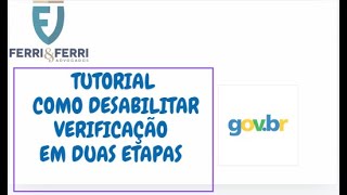 TUTORIAL COMO DESABILITAR VERIFICAÇÃO EM DUAS ETAPAS GOV BR [upl. by Ynffit168]