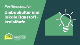 Infobaustein  Positionspapier Umbaukultur und lokale Baustoffkreisläufe des Städtetags BaWü [upl. by Uni]