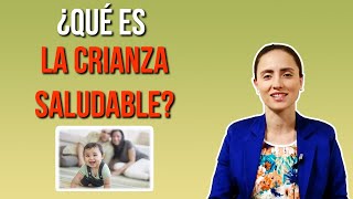 ¿Qué es la crianza saludable  Psicoterapia en niños y adolescentes  Consultorios Libera [upl. by Tannie]