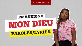 Emandiong  Mon Dieu Paroles [upl. by Bebe]