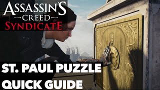 Assassins Creed Syndicate  The St Paul Puzzle Guide [upl. by Neisa]