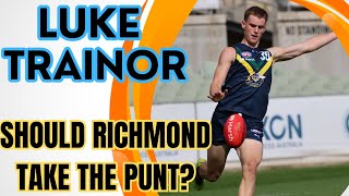 Luke Trainor  Can Richmond take a punt on him [upl. by Anazraf]